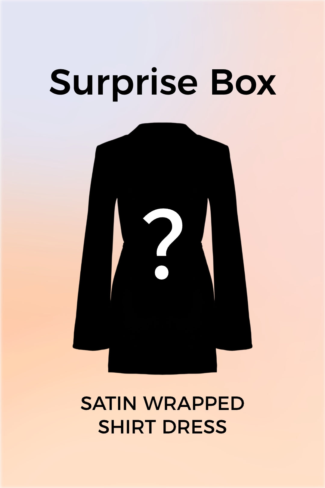 Surprise Box - Satin Wrapped Shirt Dress